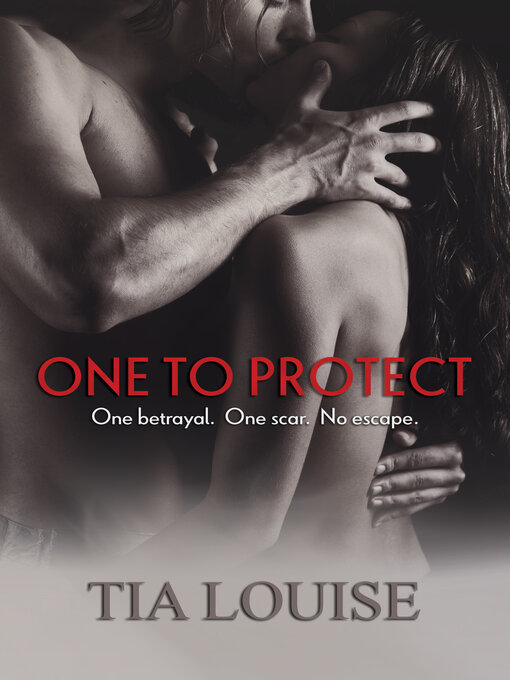 Title details for One to Protect by Tia Louise - Available